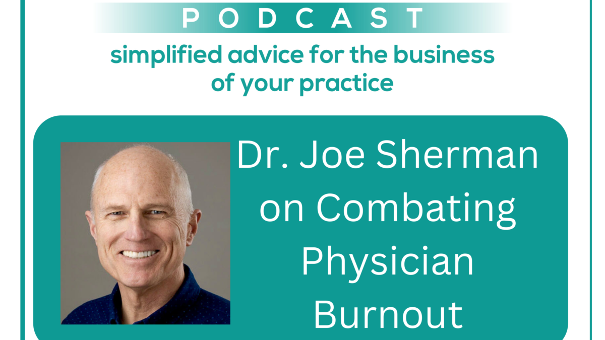 dr. joe sherman on combating physician burnout